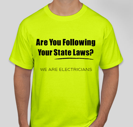 A neon yellow shirt with the words are you following your state laws ?